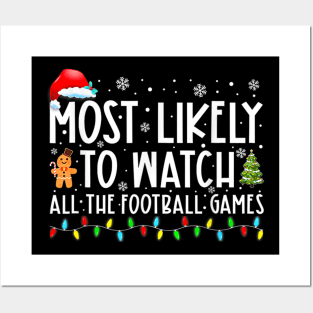 Most Likely To Watch All The Football Games Christmas Xmas Posters and Art